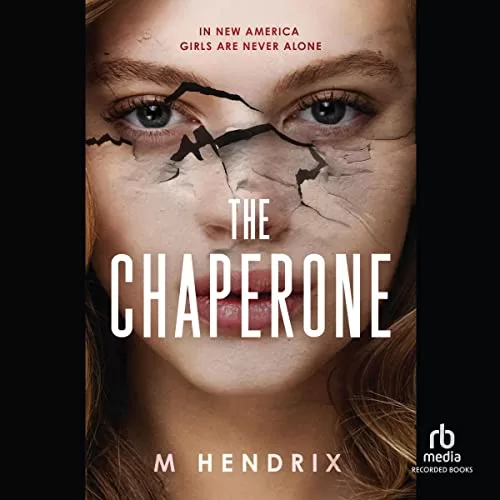 The Chaperone By M Hendrix